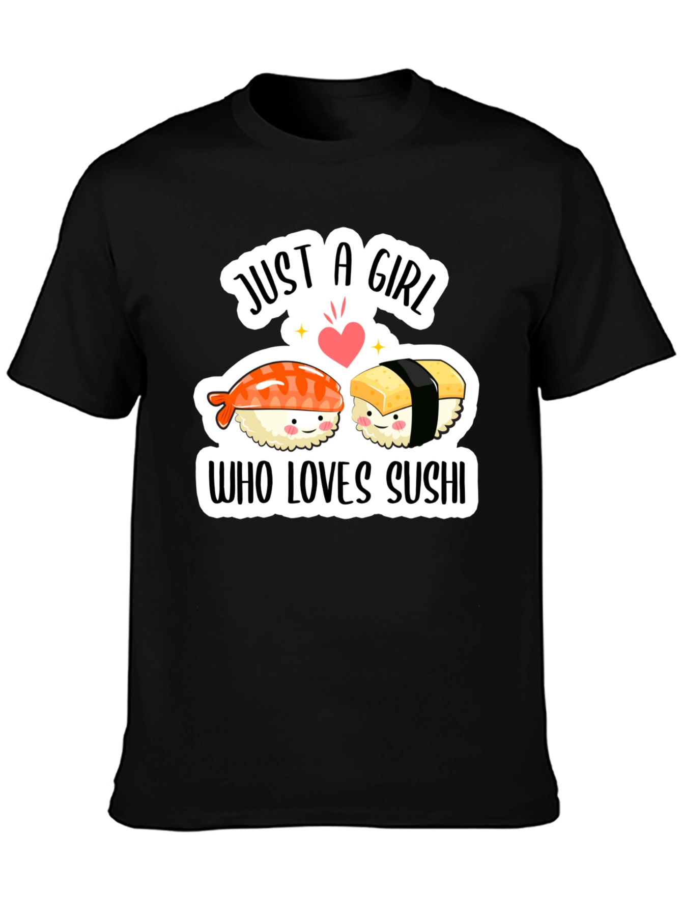 Sushi Lover T-Shirt - Just a Girl Who Loves Sushi