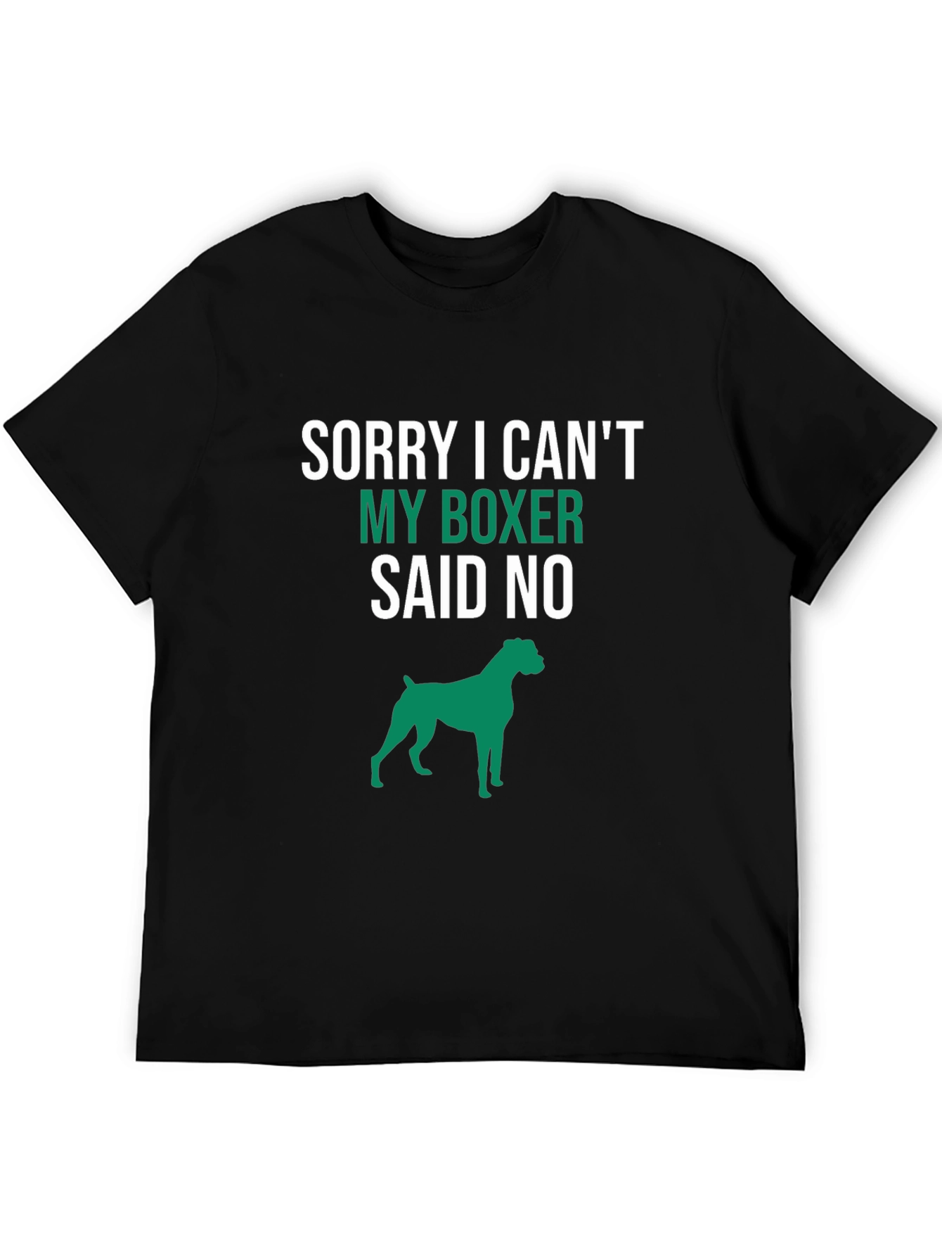 Funny Dog Boxer T-Shirt: Sorry My Boxer Said No