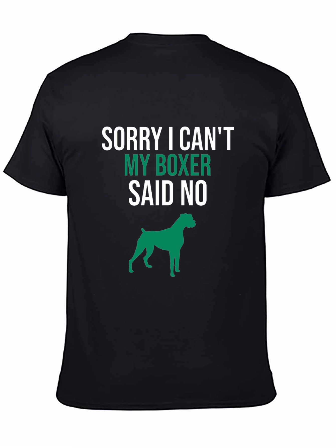 Funny Dog Boxer T-Shirt: Sorry My Boxer Said No