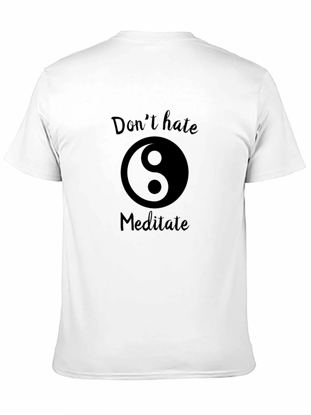 Dont Hate Meditate Black T-Shirt