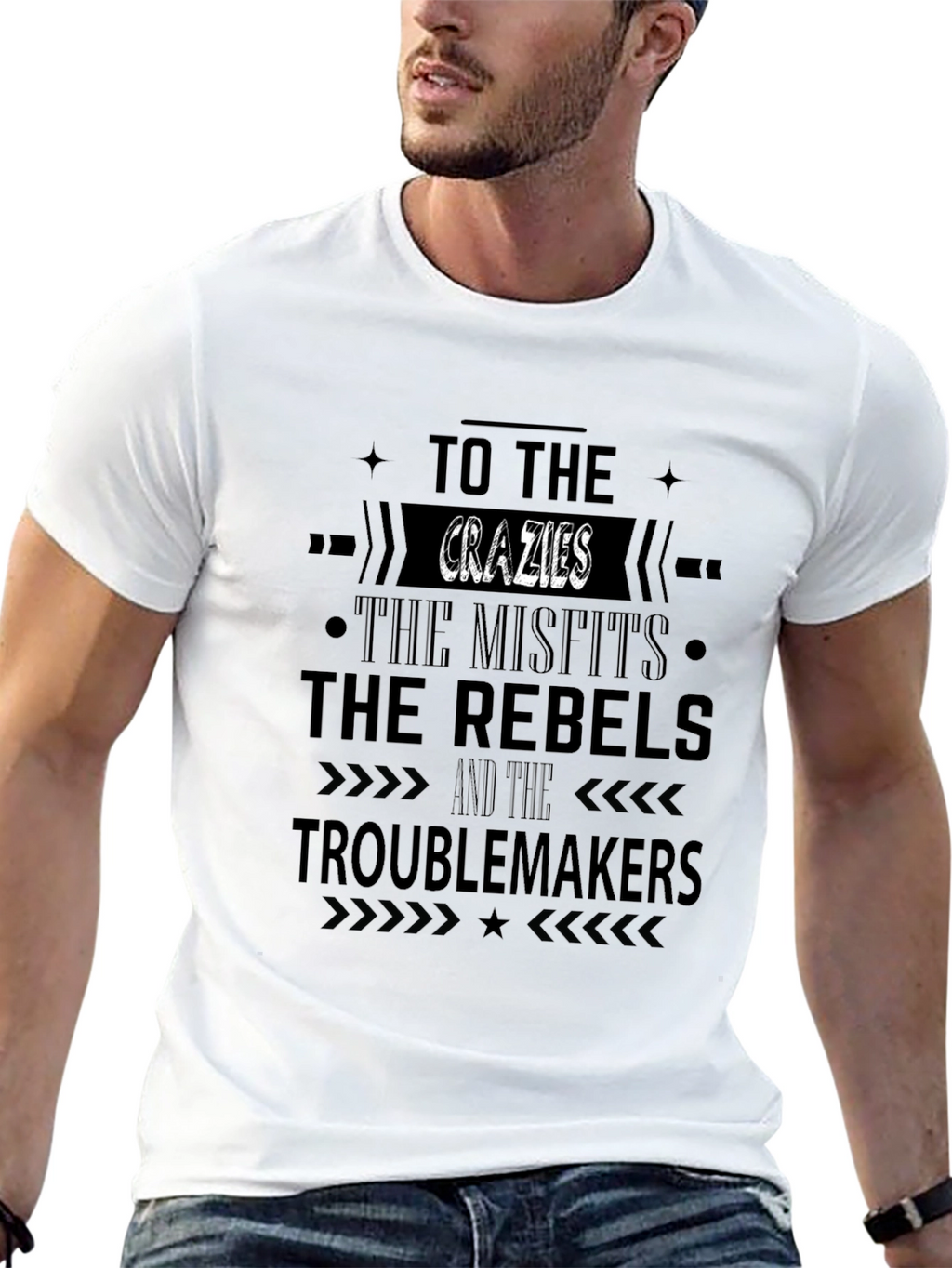 The Crazies Misfits Rebels Troublemakers T-Shirt