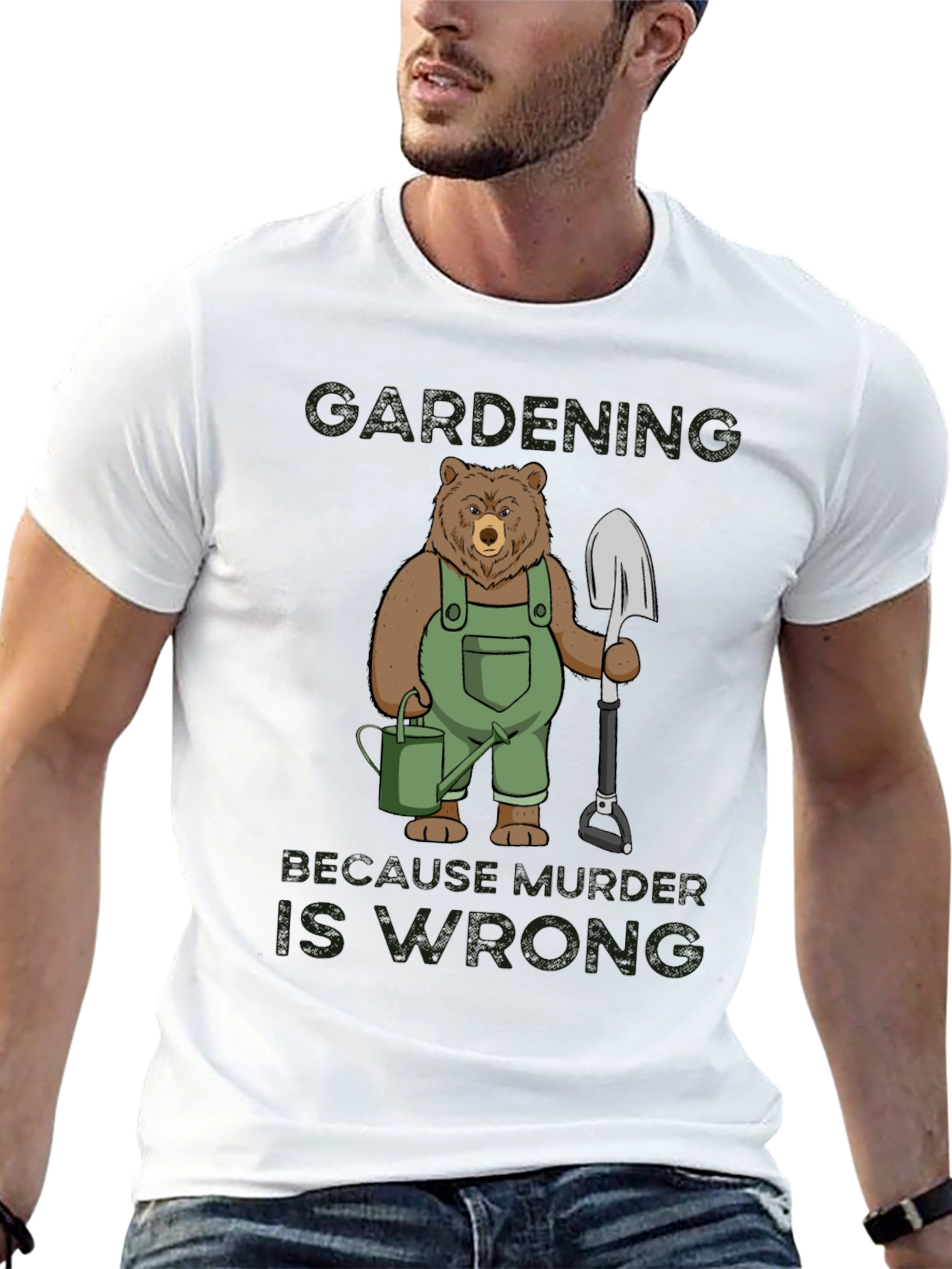 Gardening Bear T-Shirt: Because Murder is Wrong Funny Tee