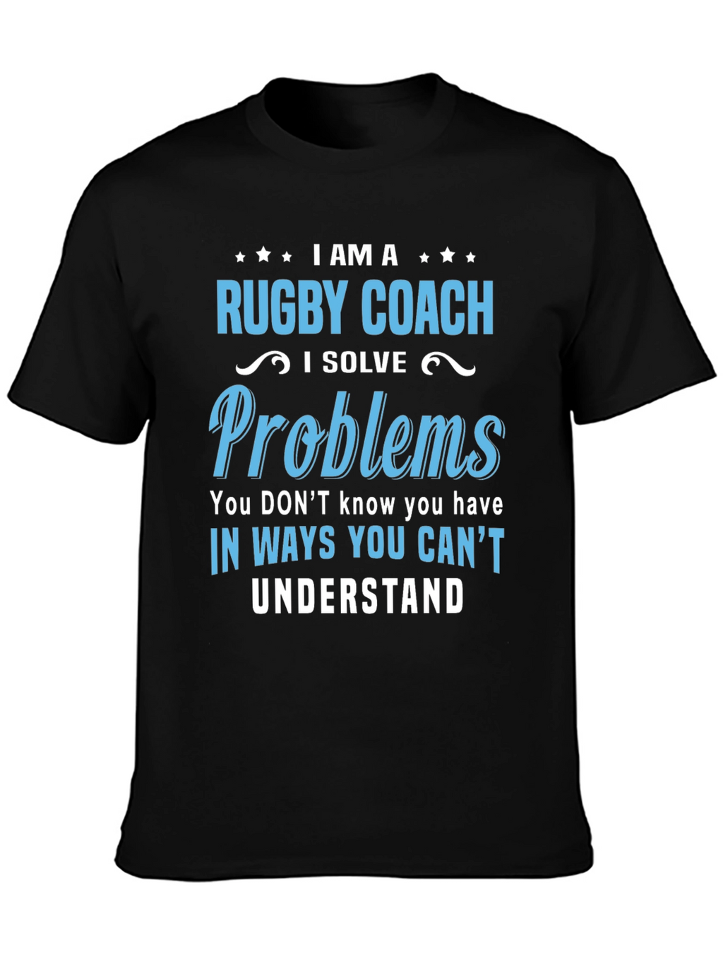 Rugby Coach Problem Solver T-Shirt