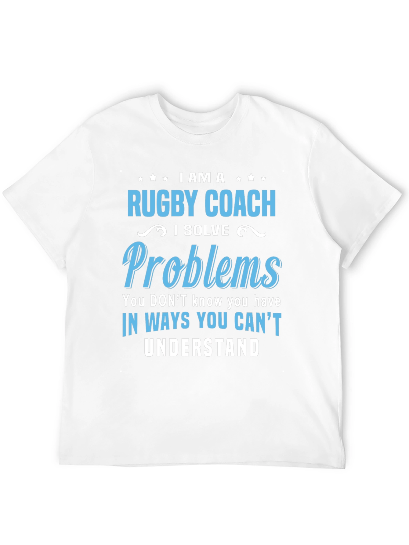 Rugby Coach Problem Solver T-Shirt