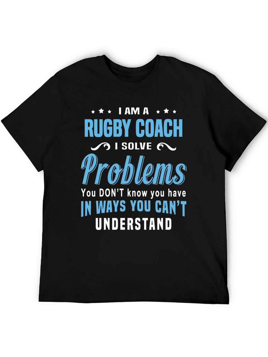 Rugby Coach Problem Solver T-Shirt