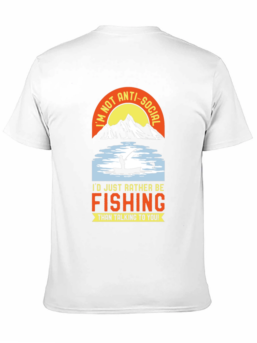 Fishing T-Shirt - Id Rather Be Fishing Anti-Social Tee