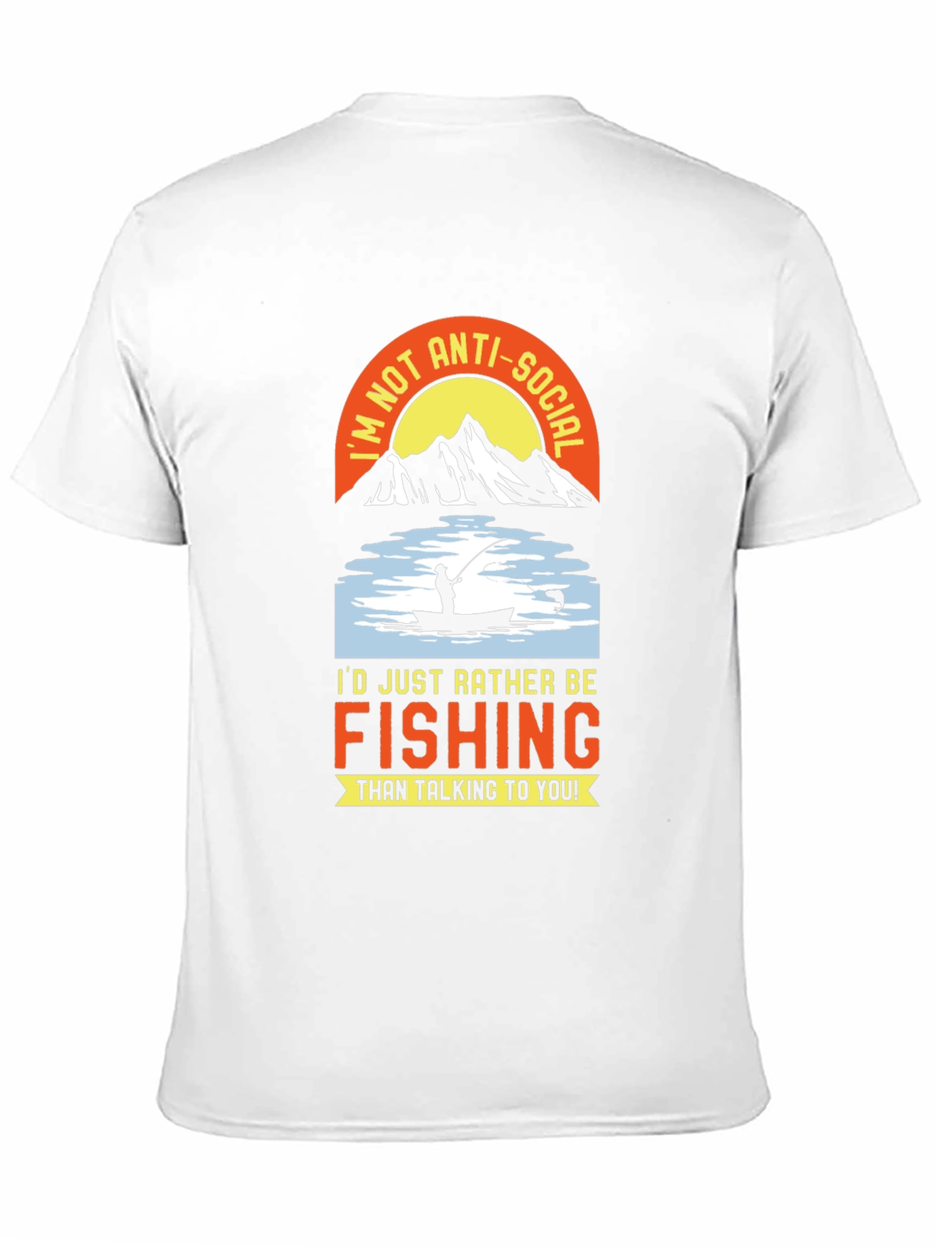 Fishing T-Shirt - Id Rather Be Fishing Anti-Social Tee