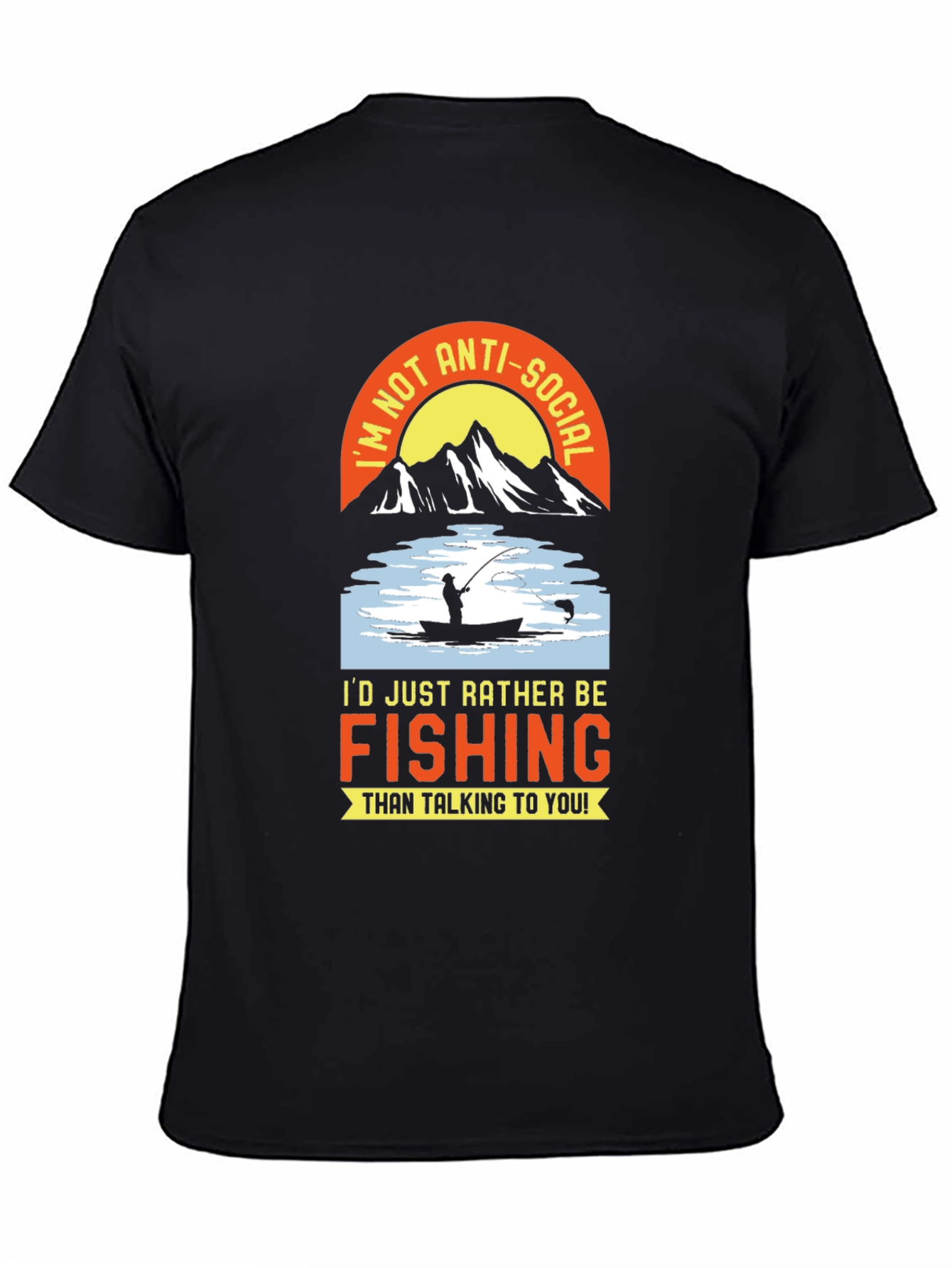 Fishing T-Shirt - Id Rather Be Fishing Anti-Social Tee