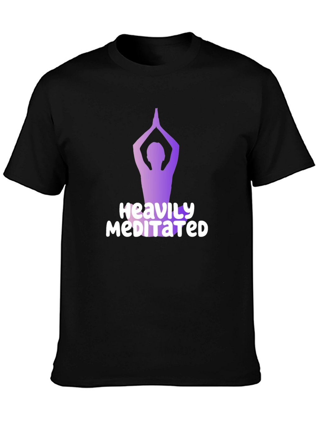 Heavily Meditated T-Shirt - Yoga Pose Graphic Tee