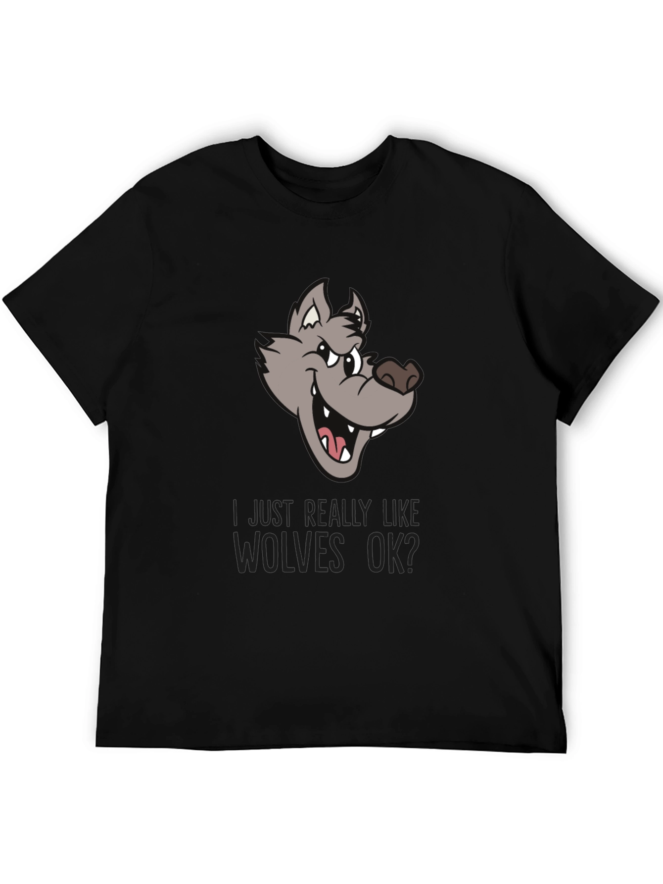 Wolf Lover Graphic Tee - I Just Really Like Wolves OK?