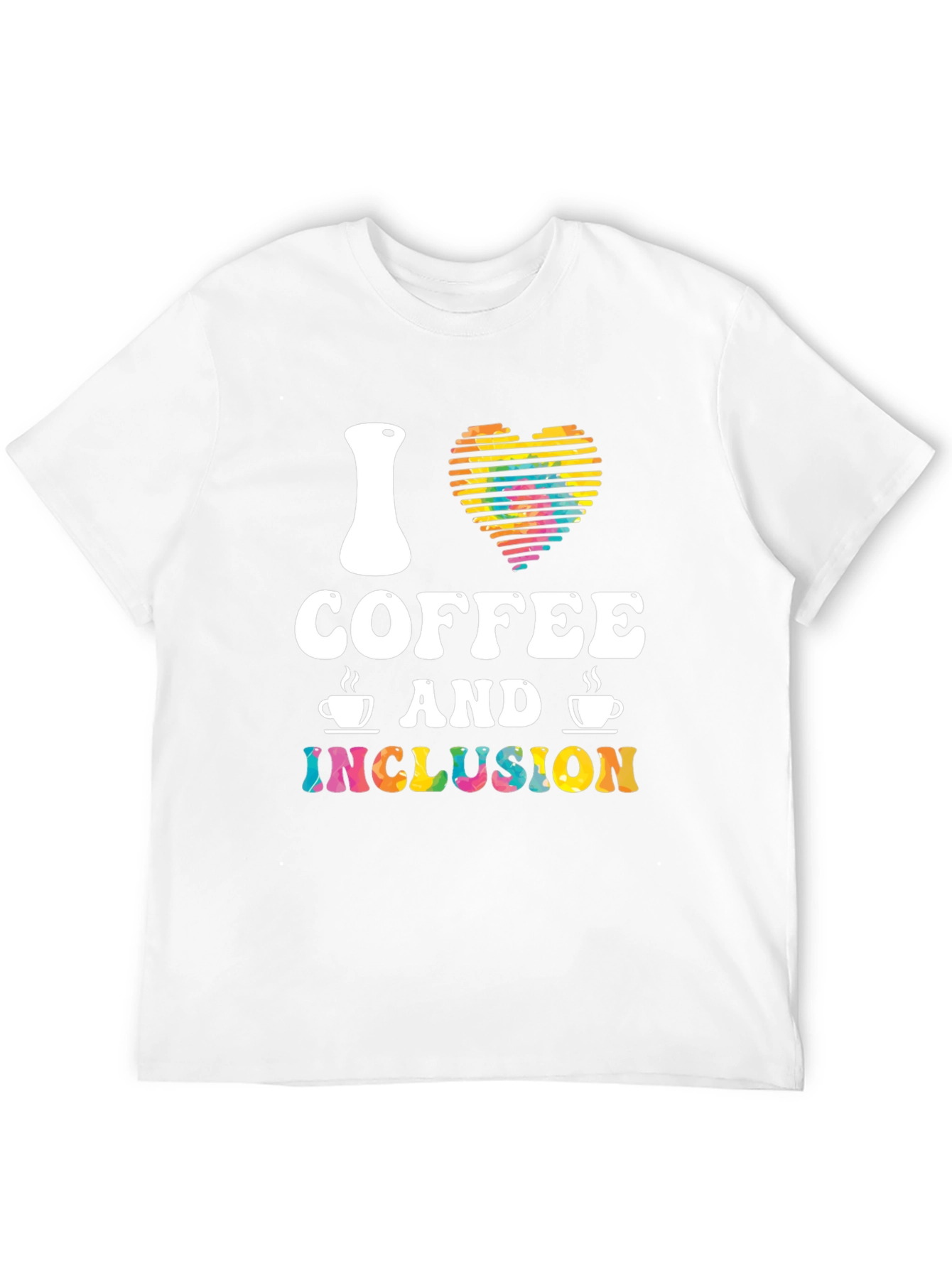 I Love Coffee and Inclusion T-Shirt