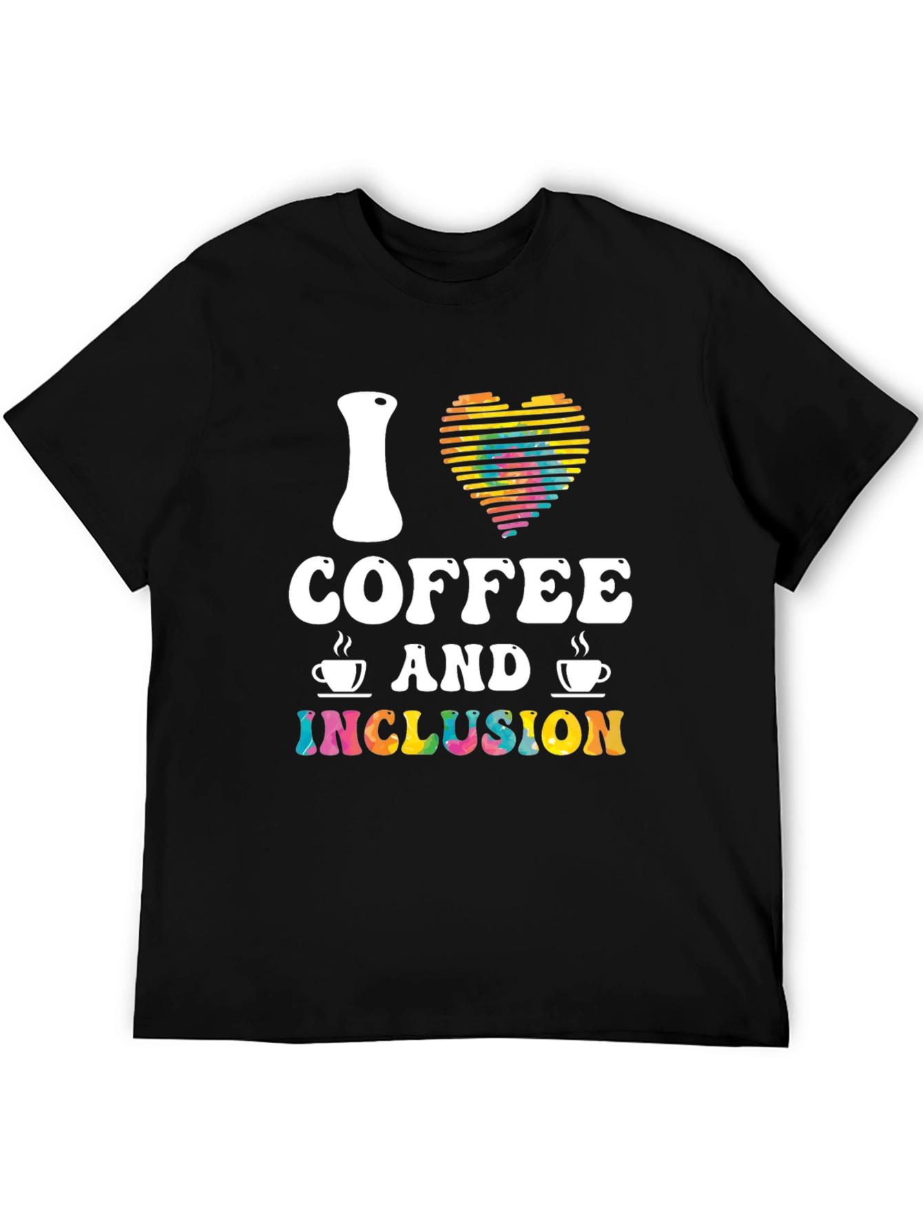 I Love Coffee and Inclusion T-Shirt