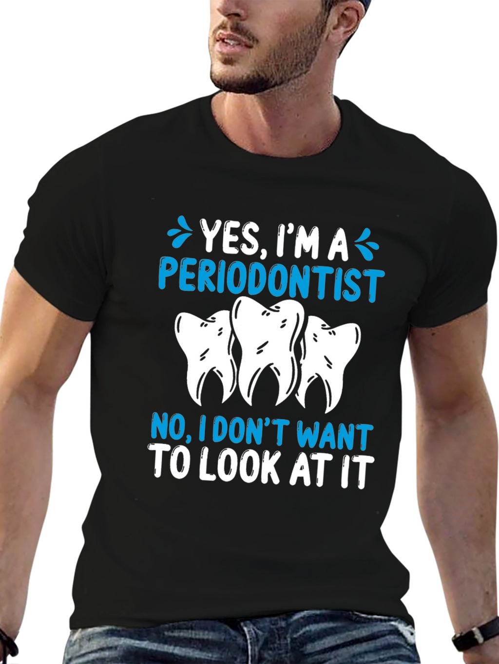 Periodontist Humor T-Shirt - Yes Im A Periodontist