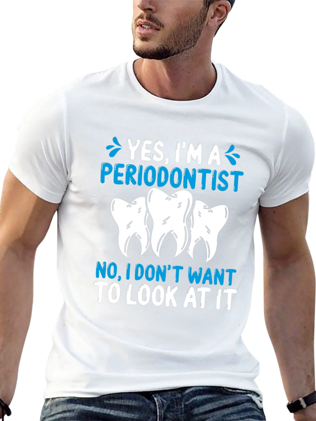 Periodontist Humor T-Shirt - Yes Im A Periodontist
