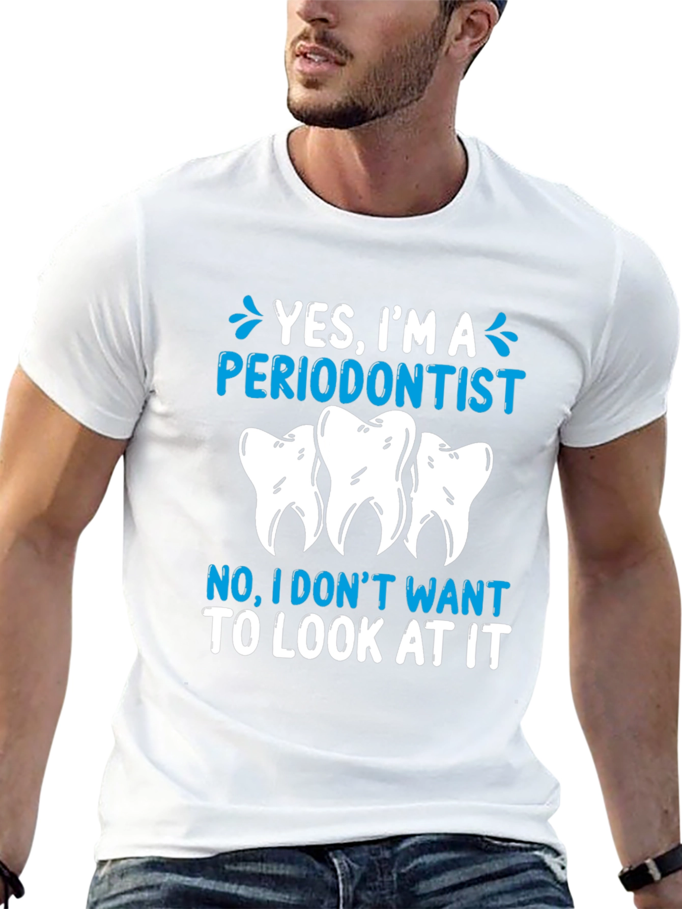 Periodontist Humor T-Shirt - Yes Im A Periodontist