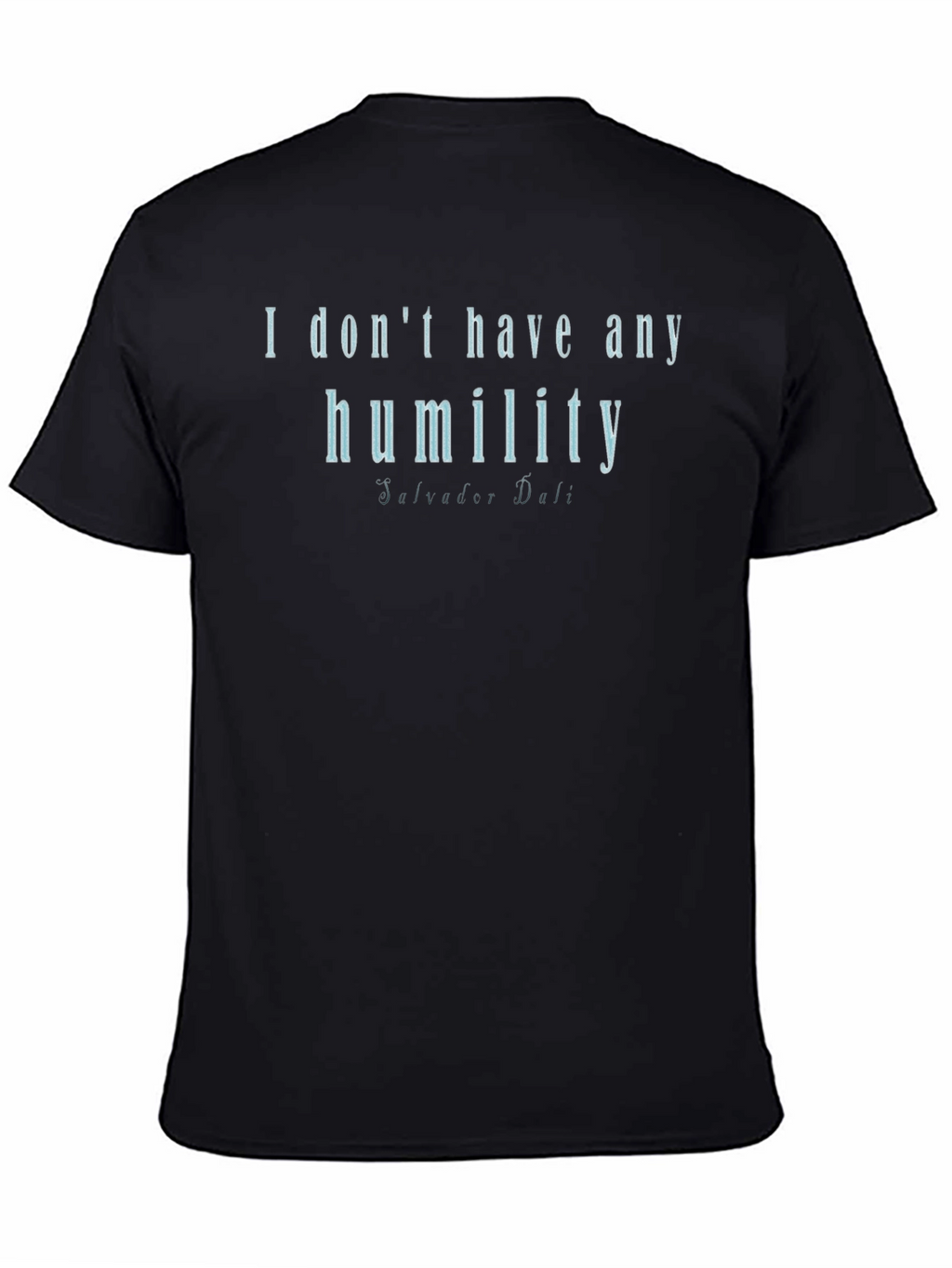 Humility Graphic Tee - Salvador Dali