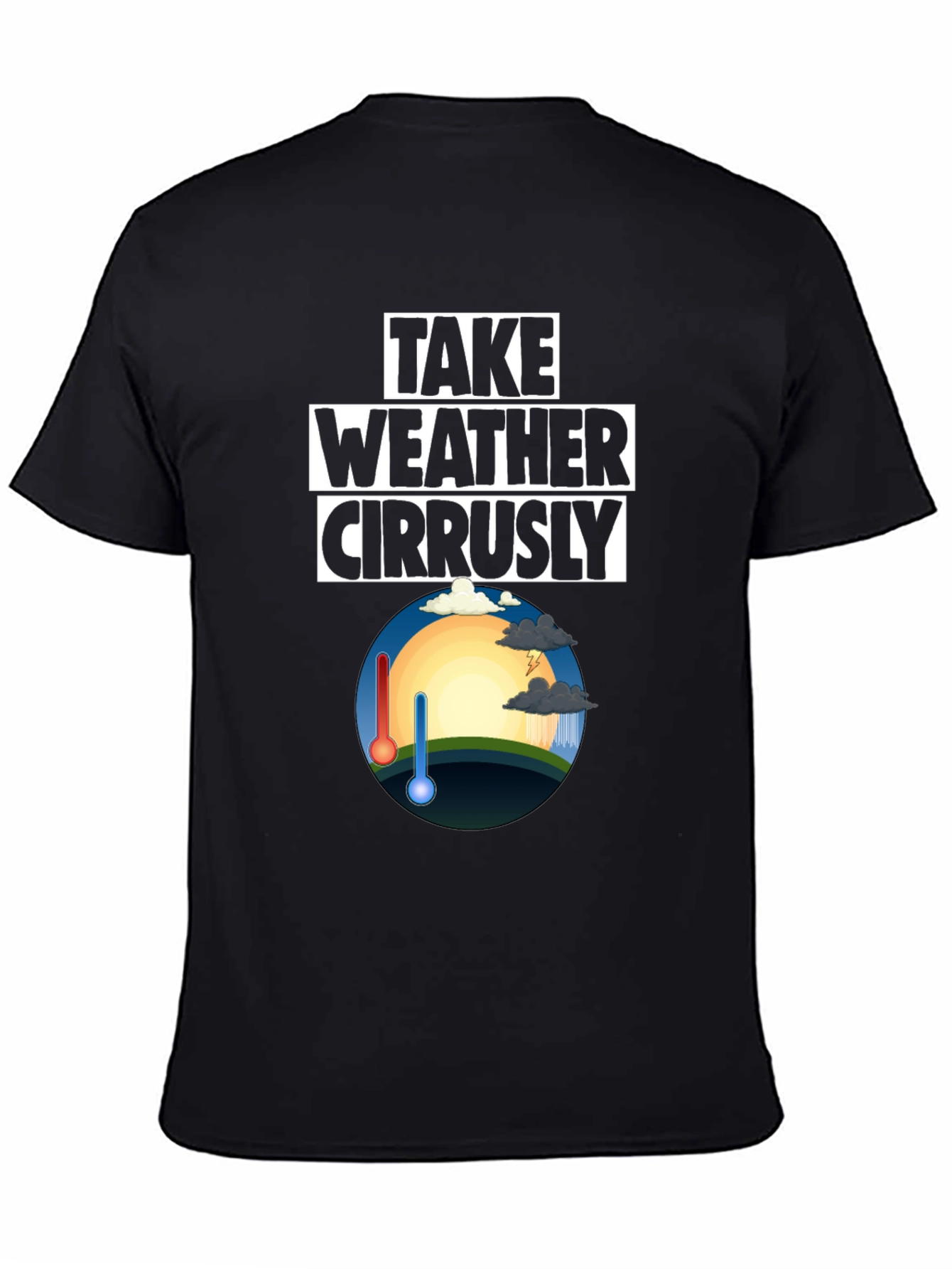 Weather Pun T-Shirt - Take Weather Cirrusly Black Tee