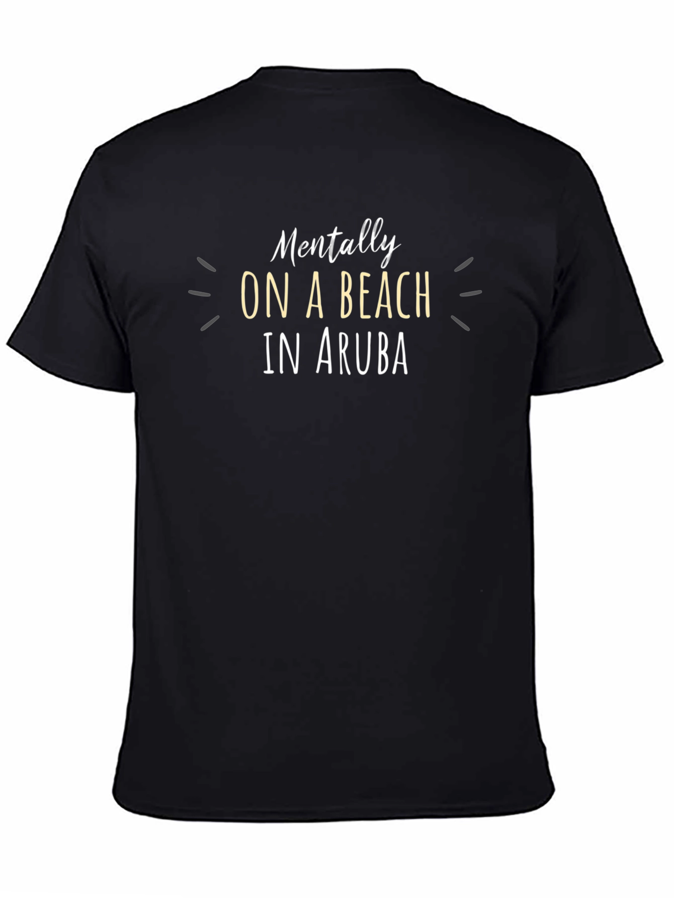 Mentally On A Beach In Aruba Black T-Shirt