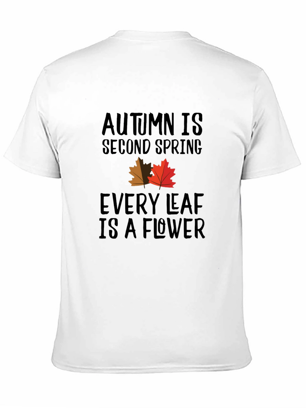 Autumn is Second Spring Graphic Tee