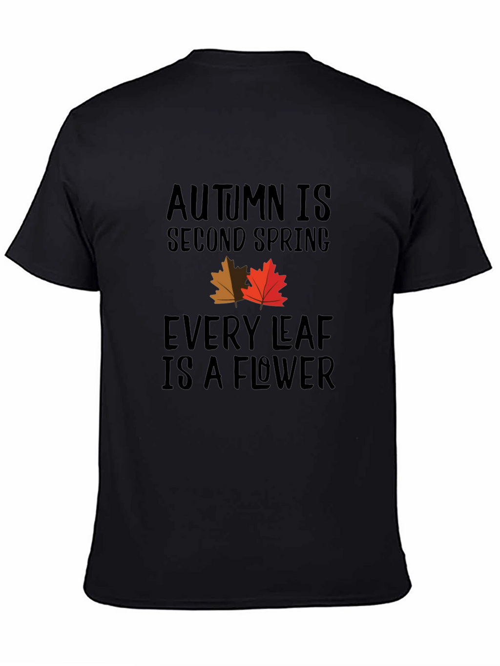 Autumn is Second Spring Graphic Tee