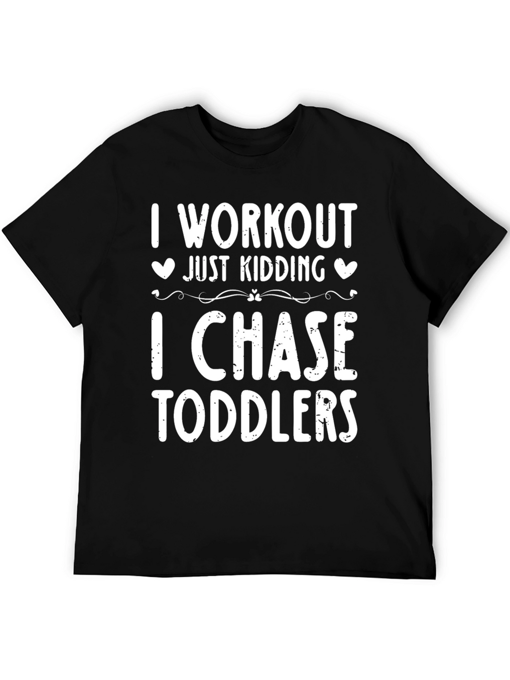 I Workout Just Kidding T-Shirt Toddler Chase Tee
