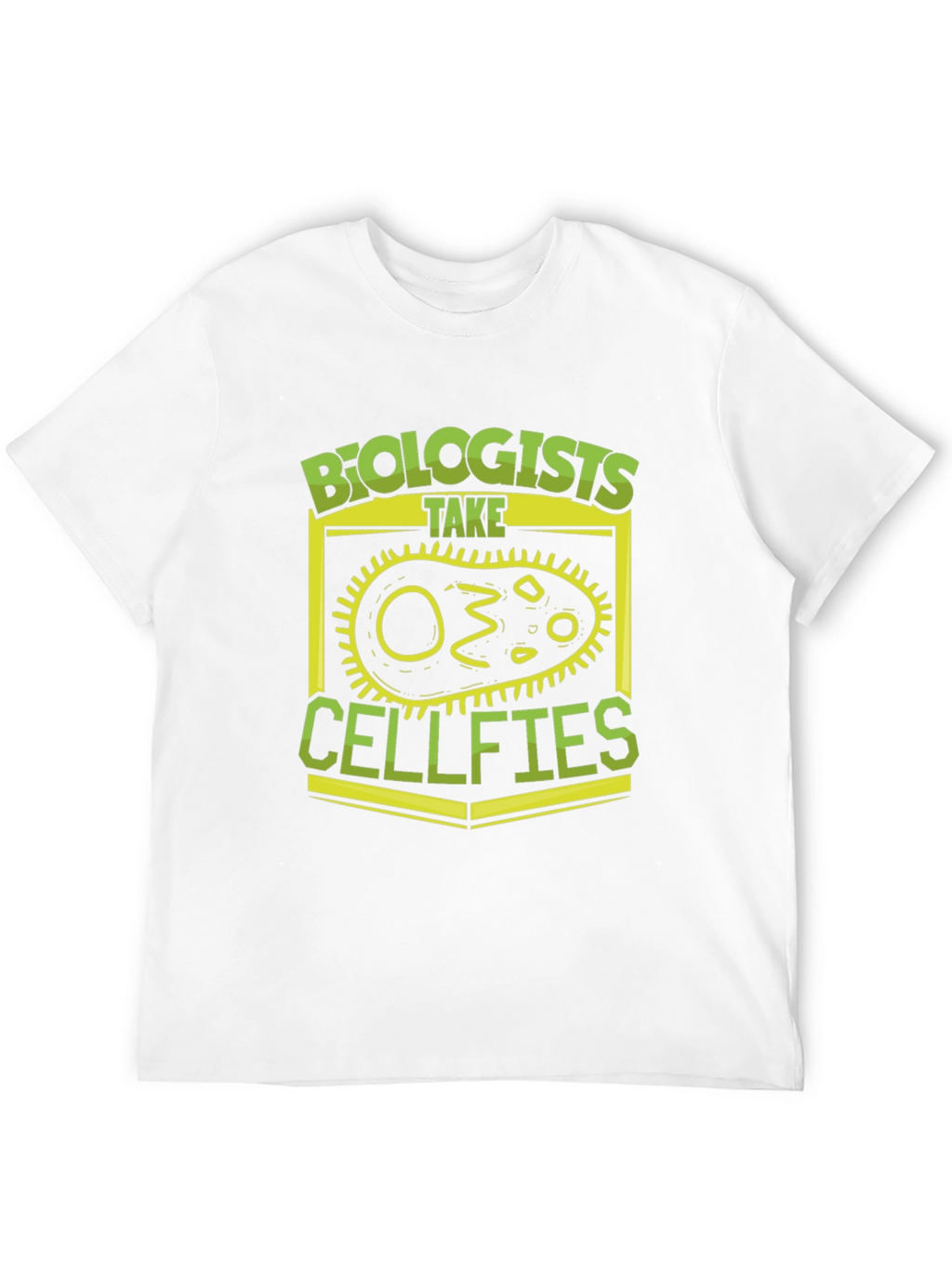 Biologists Take Cellfies Funny T-Shirt