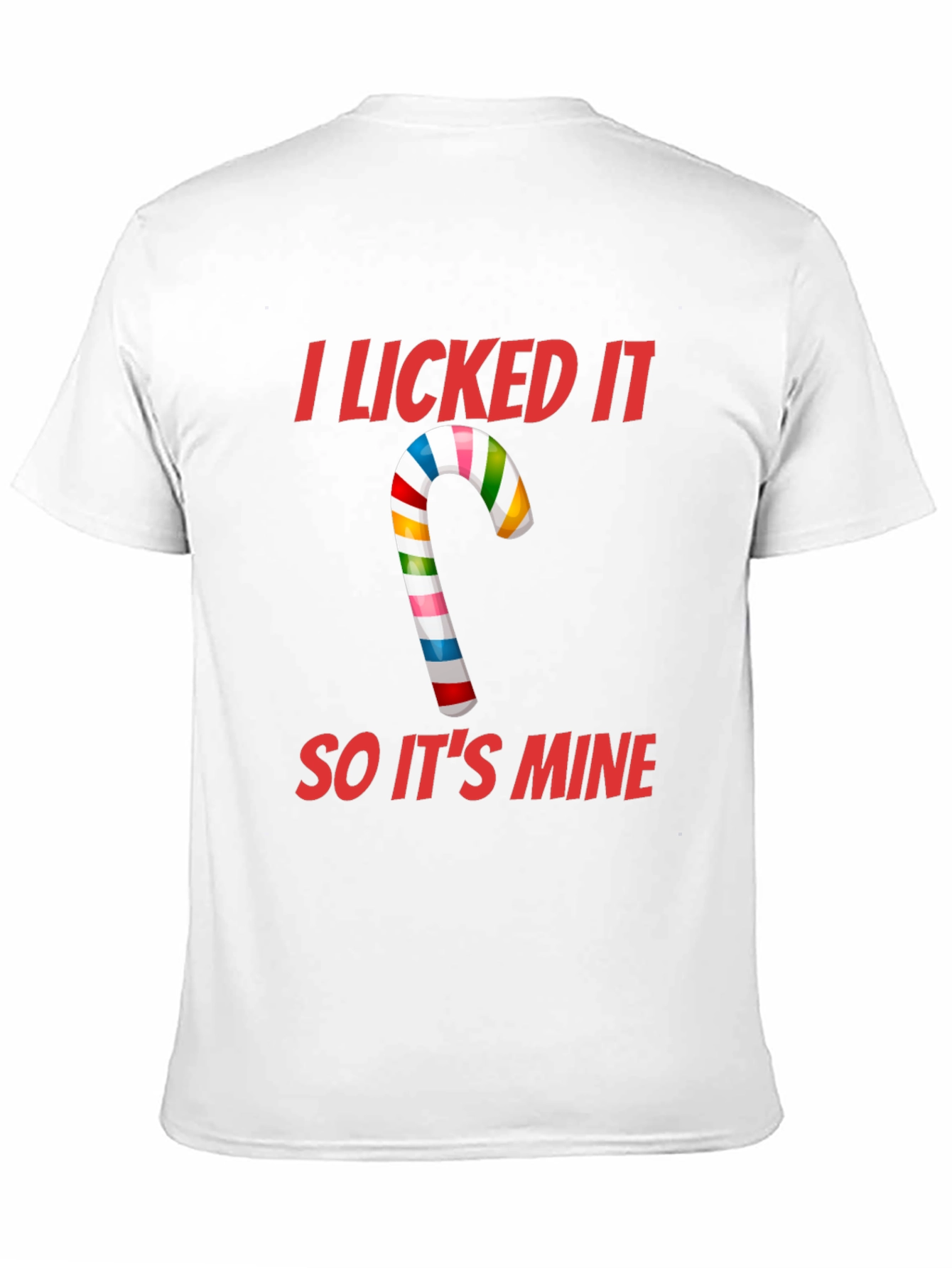 I Licked It So Its Mine Candy Cane T-Shirt