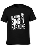 Real Men Sing Karaoke Graphic T-Shirt