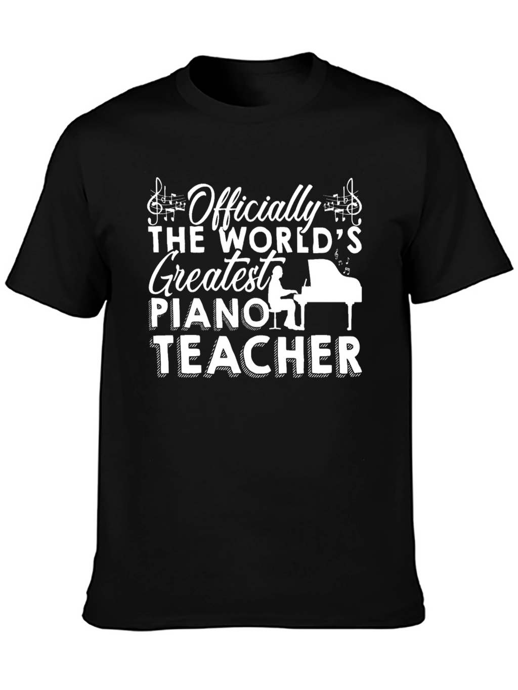 Worlds Greatest Piano Teacher Black Graphic T-Shirt