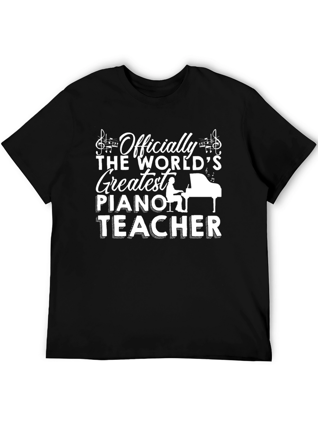 Worlds Greatest Piano Teacher Black Graphic T-Shirt