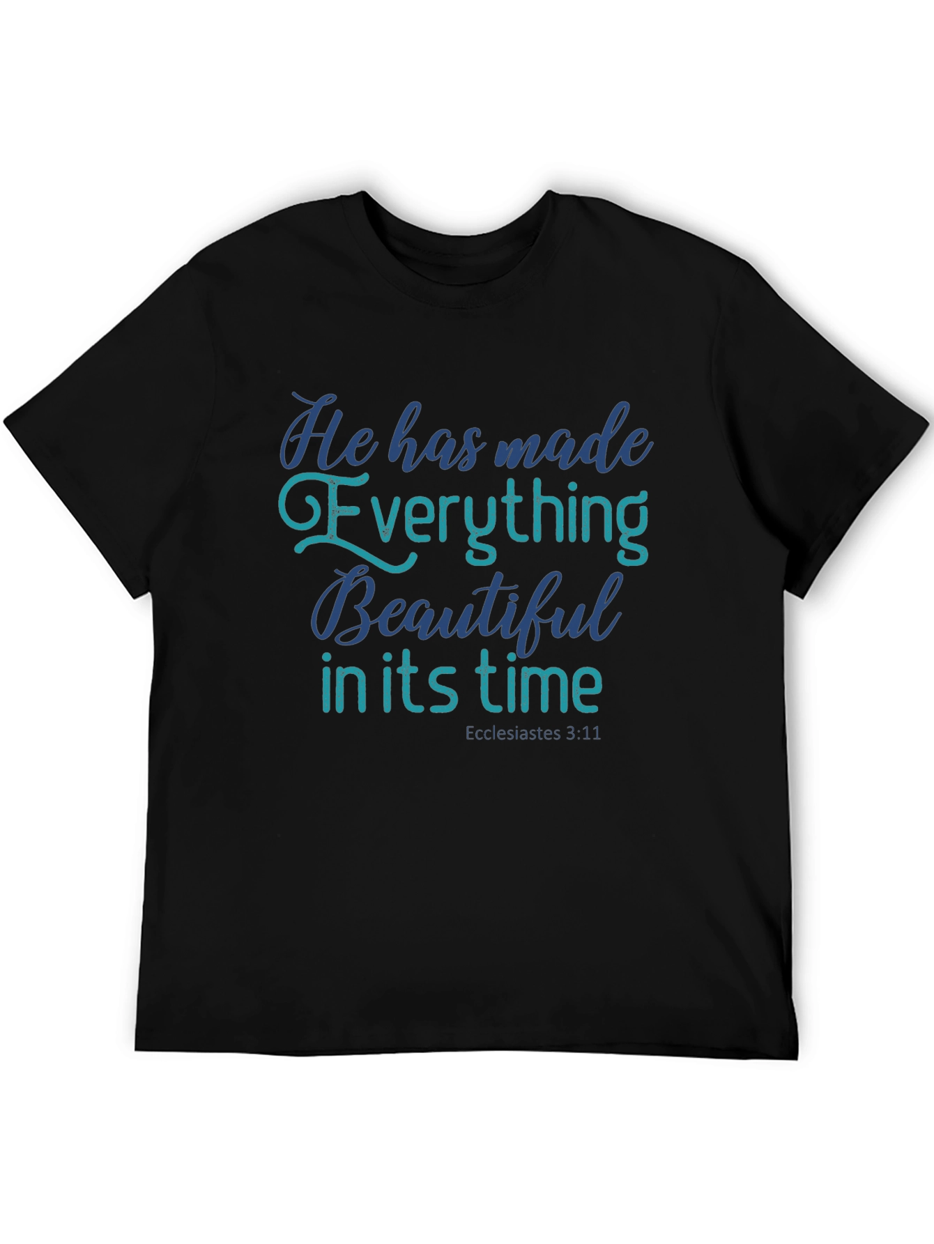 Inspirational Christian T-Shirt: Ecclesiastes 3:11