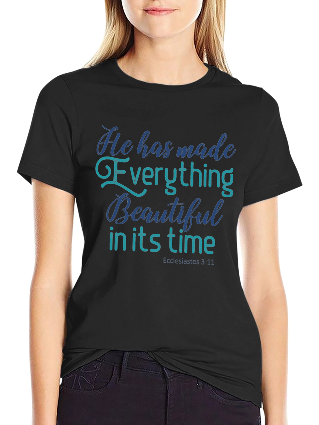 Inspirational Christian T-Shirt: Ecclesiastes 3:11