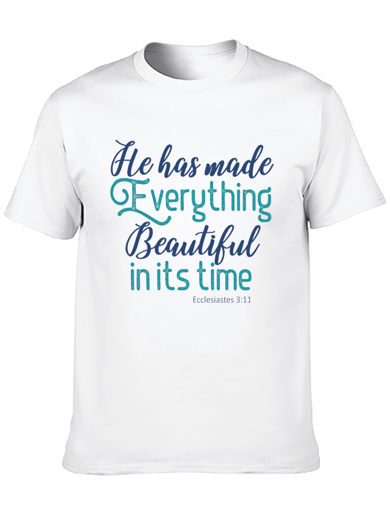 Inspirational Christian T-Shirt: Ecclesiastes 3:11