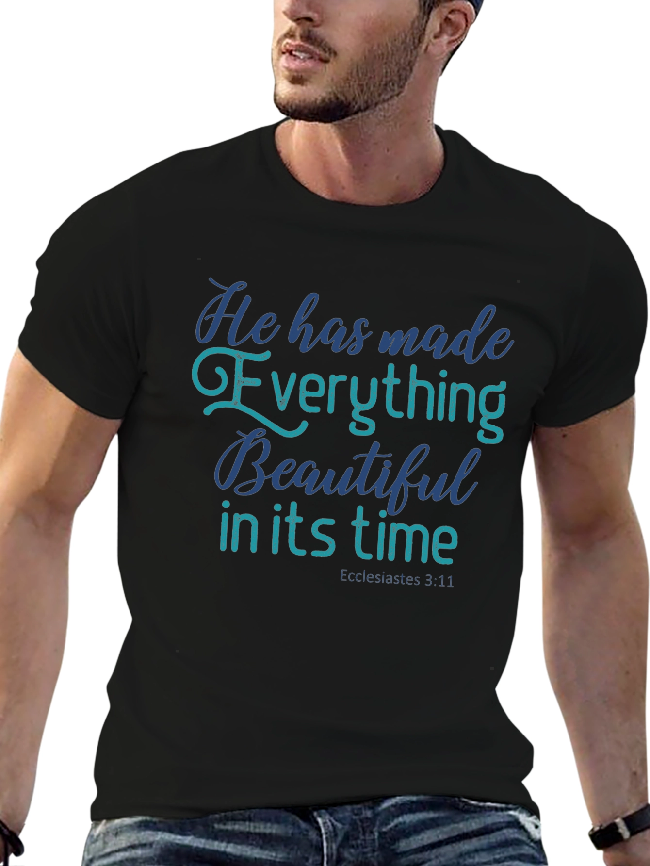 Inspirational Christian T-Shirt: Ecclesiastes 3:11