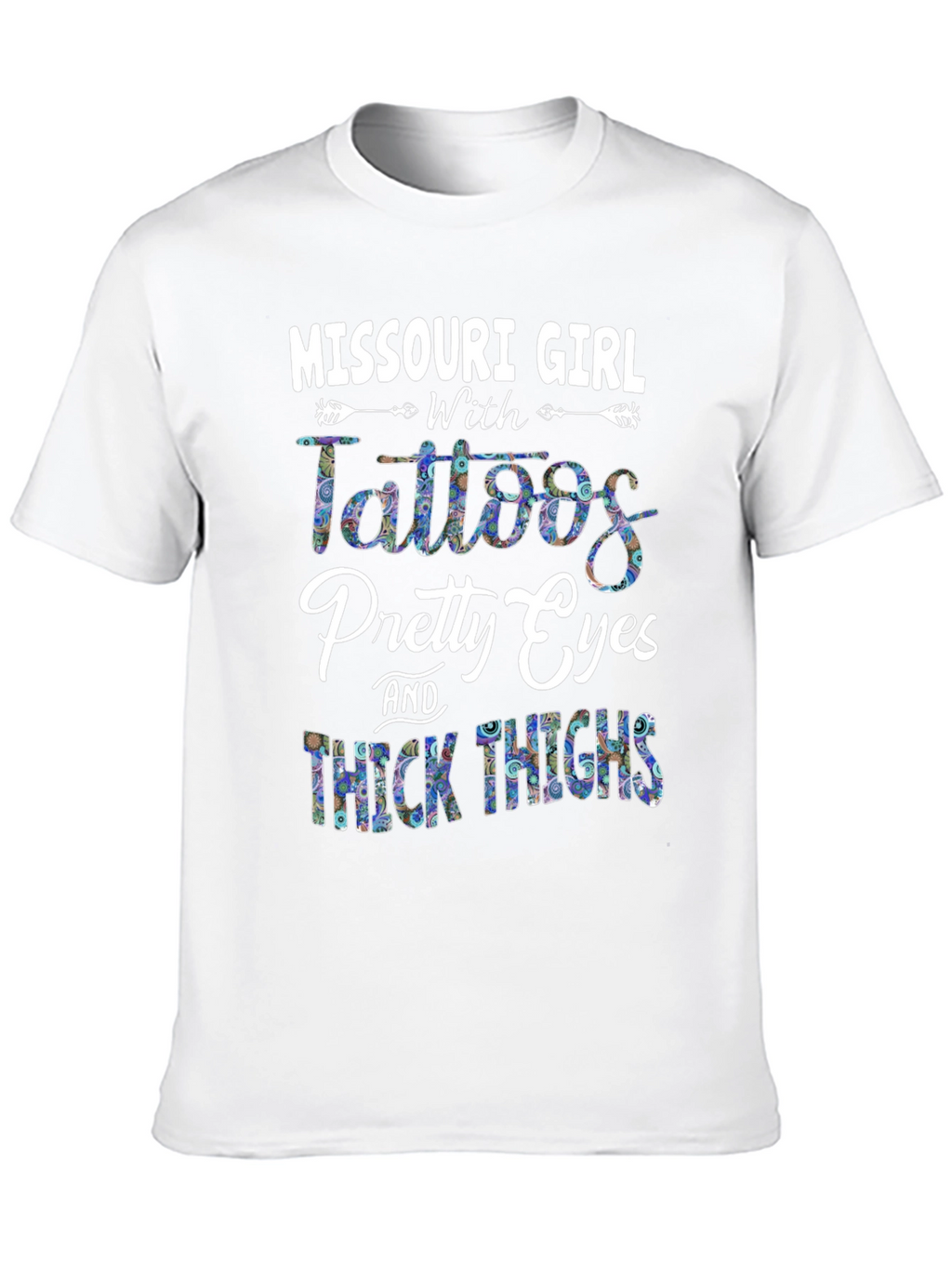 Missouri Girl Tattoos Pretty Eyes & Thick Thighs T-Shirt