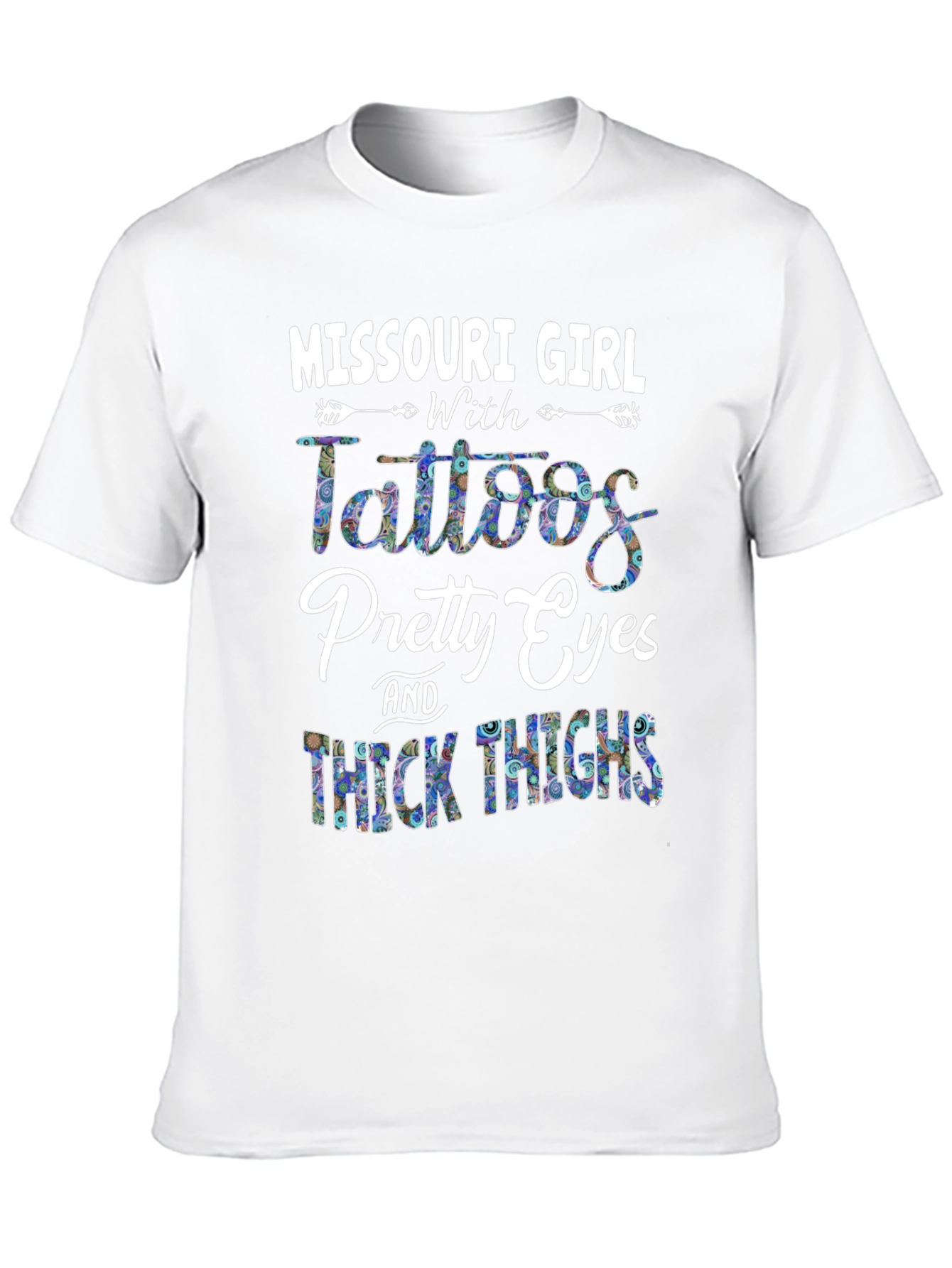 Missouri Girl Tattoos Pretty Eyes & Thick Thighs T-Shirt