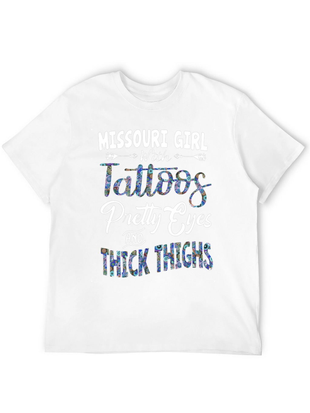 Missouri Girl Tattoos Pretty Eyes & Thick Thighs T-Shirt