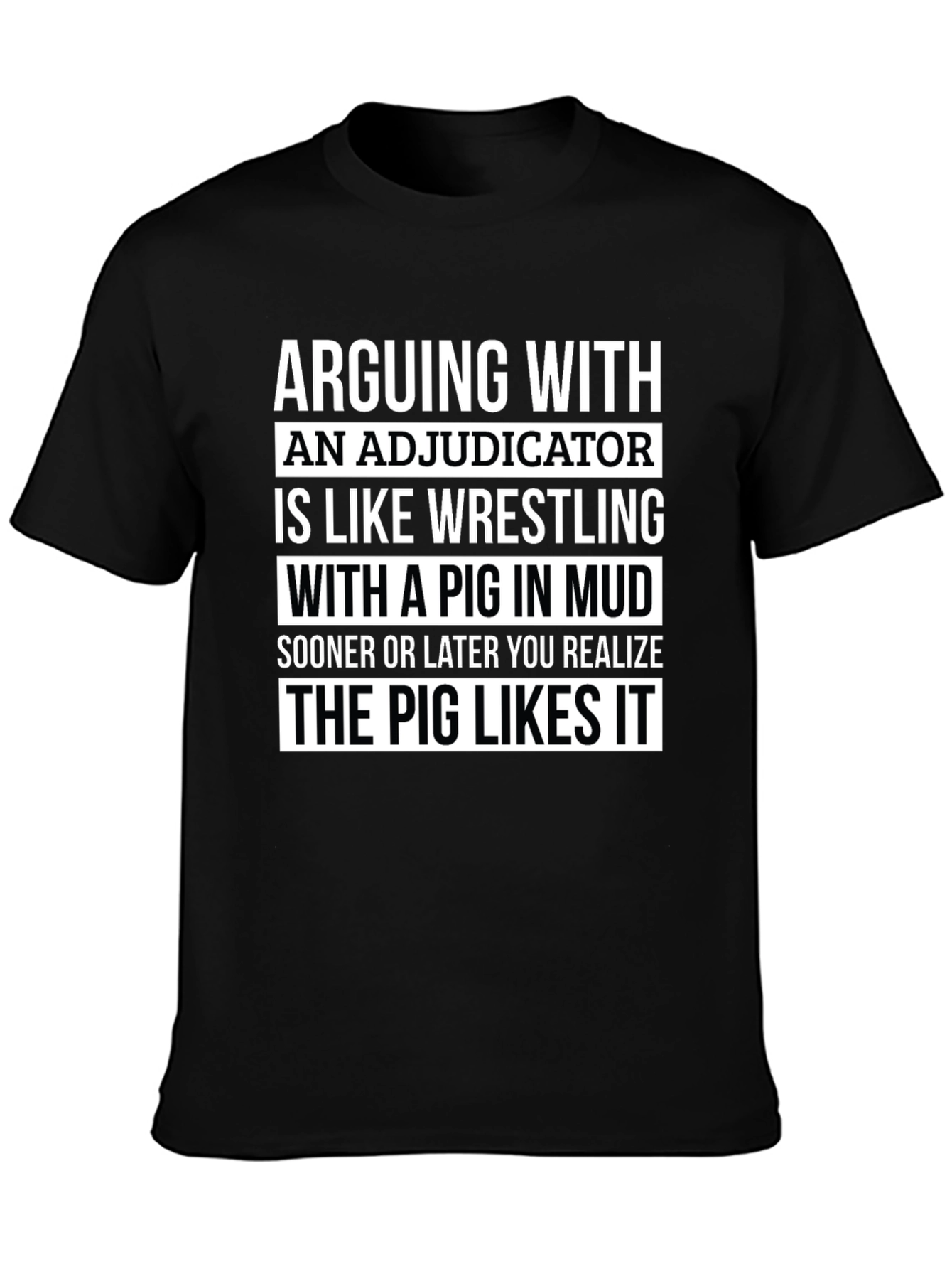 Adjudicator Pig in Mud T-Shirt