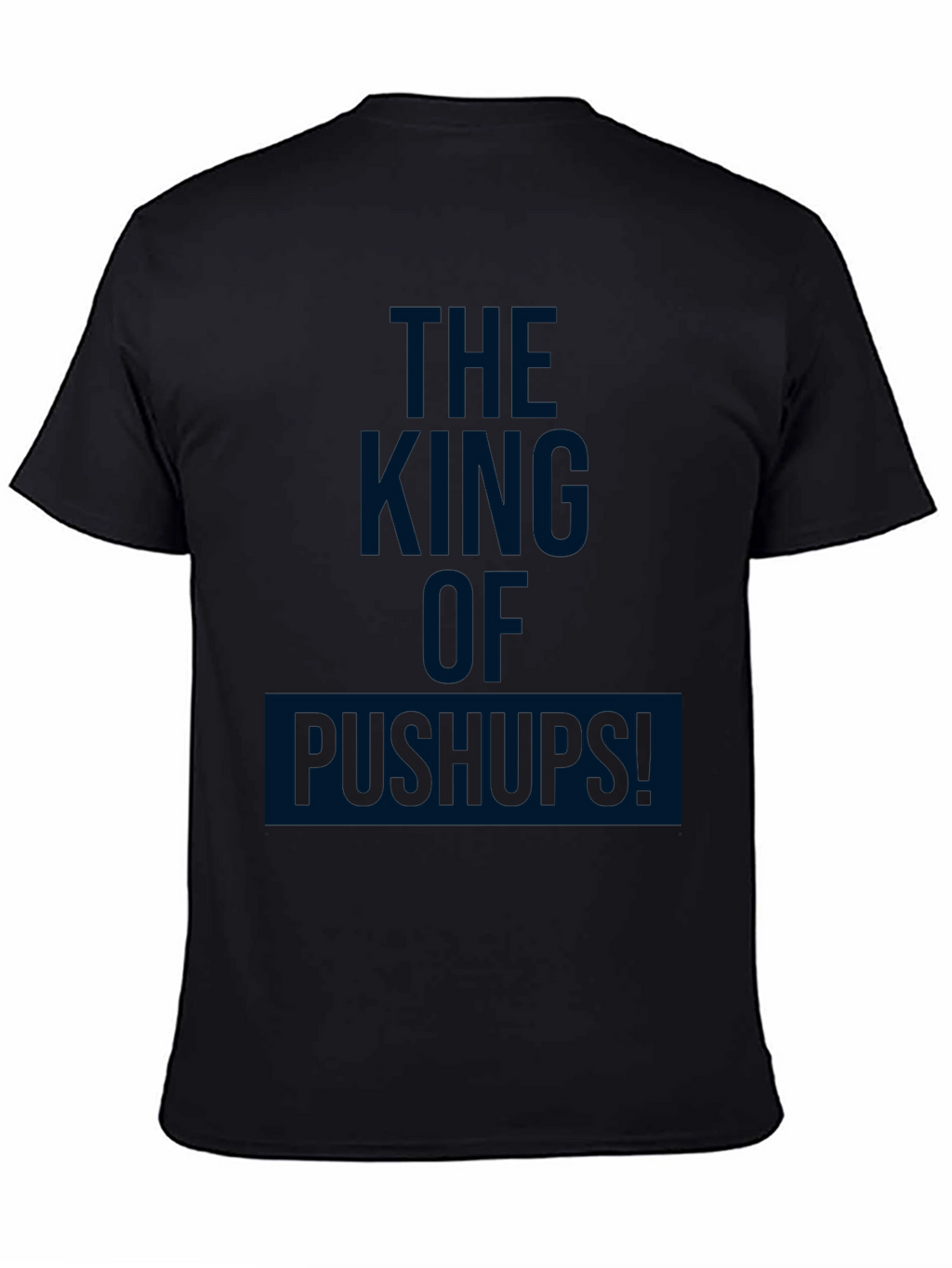 The King of Pushups Black T-Shirt