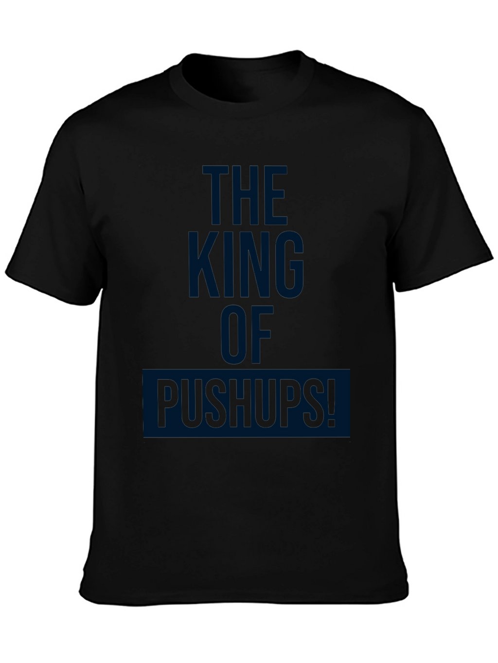 The King of Pushups Black T-Shirt