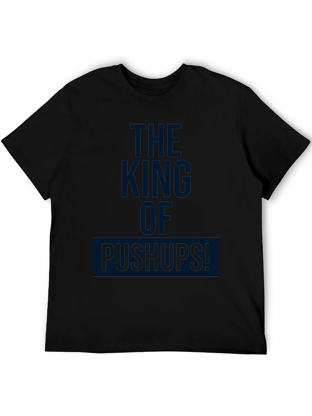 The King of Pushups Black T-Shirt