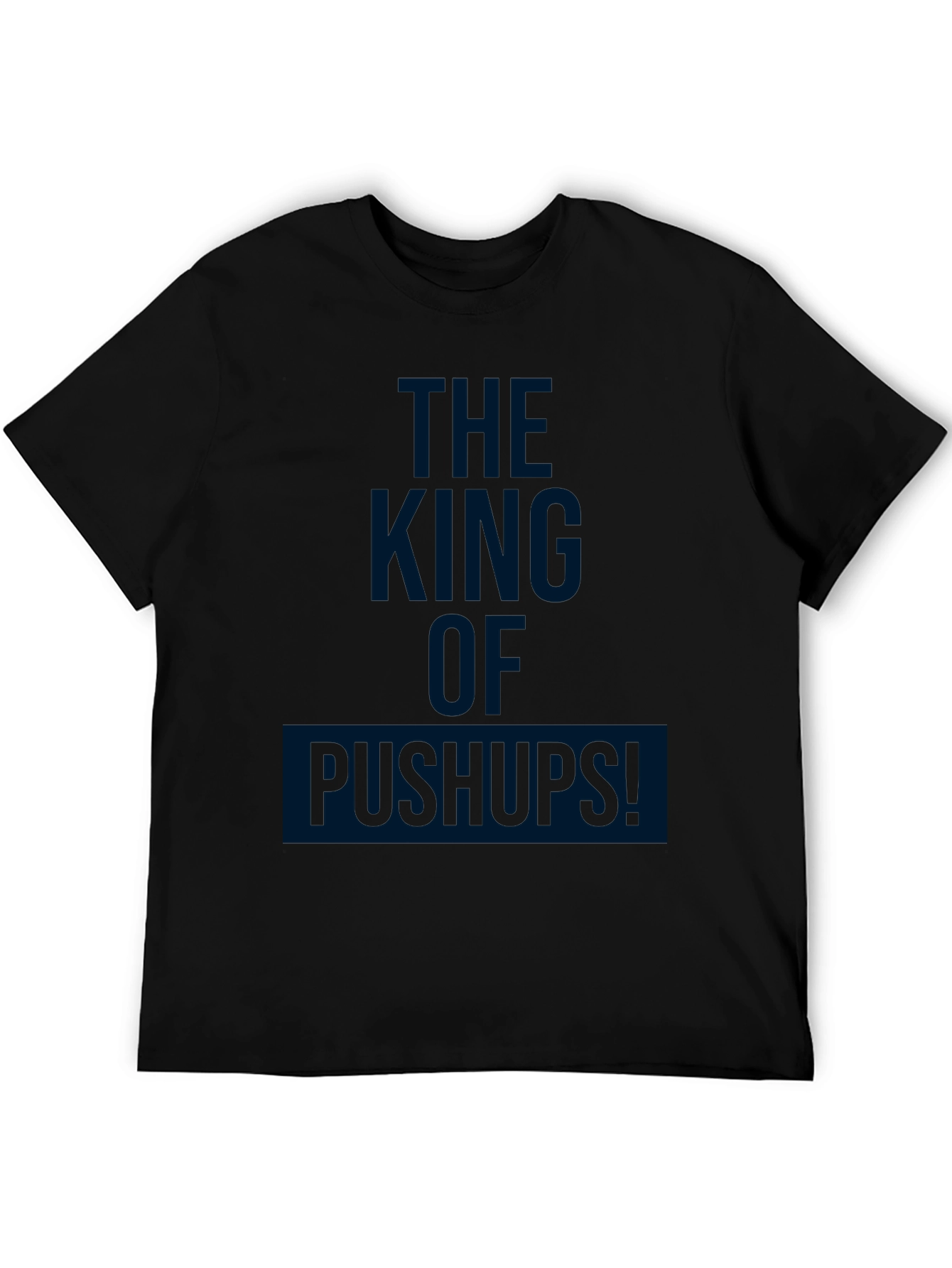 The King of Pushups Black T-Shirt