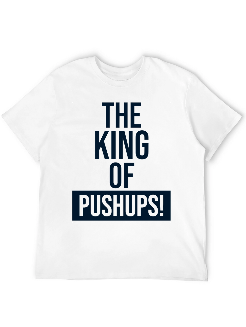 The King of Pushups Black T-Shirt