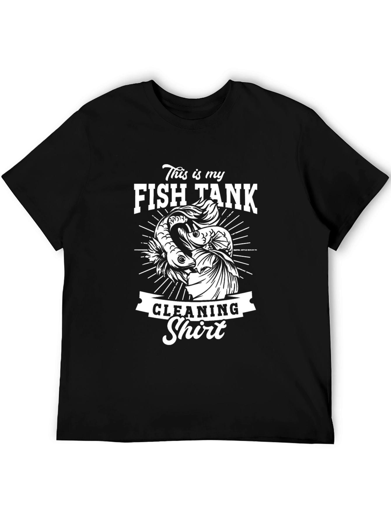 Fish Tank Cleaning Shirt - Novelty Betta Fish T-Shirt
