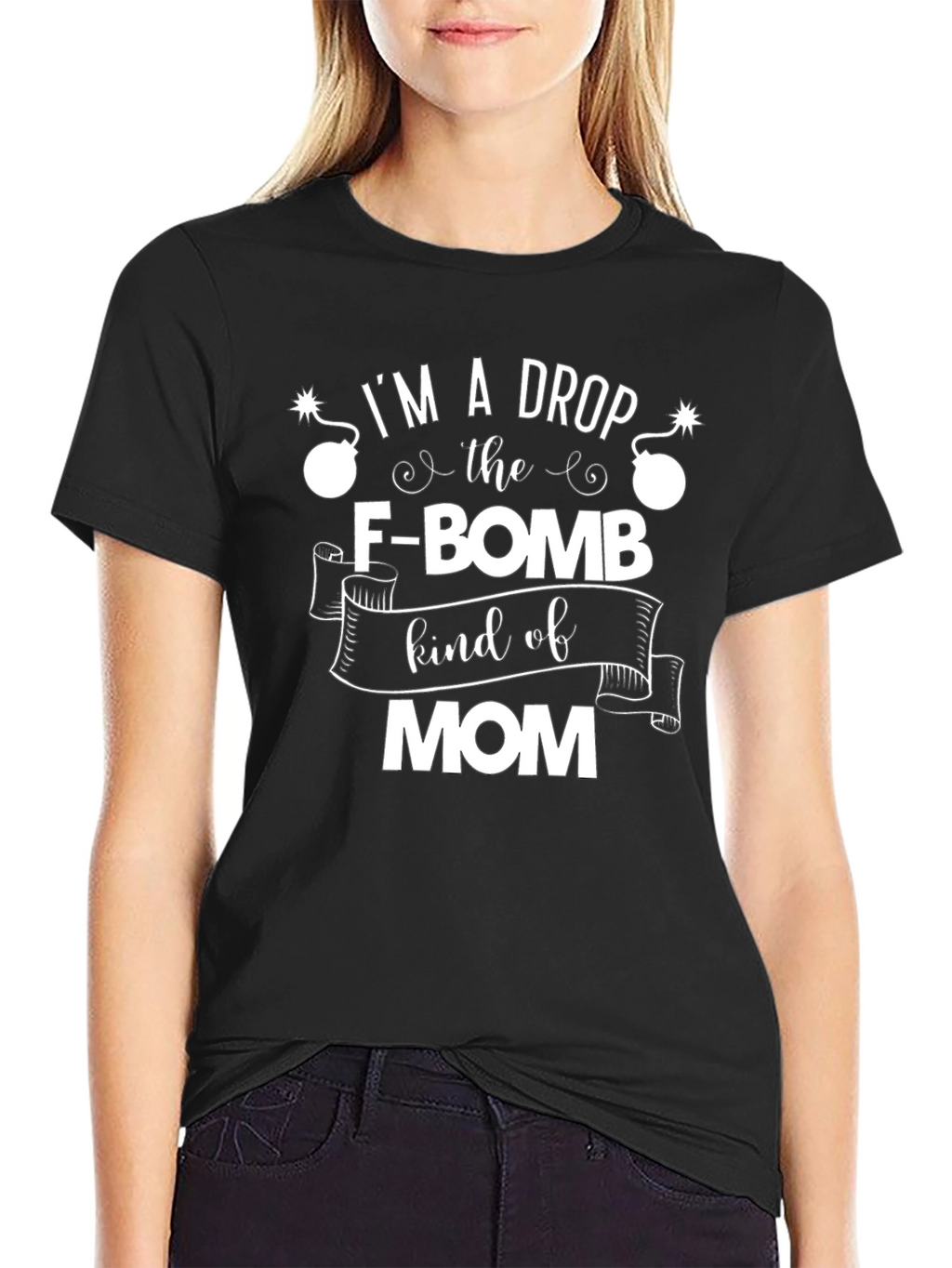 Im A Drop The F-Bomb Kind of Mom T-Shirt