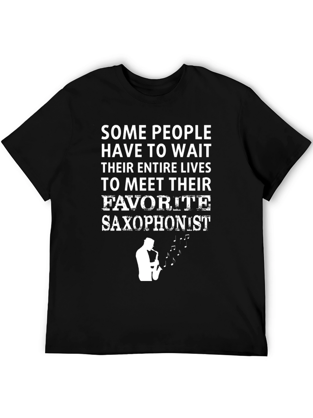 Saxophonist T-Shirt: Meet Your Favorite Musician!