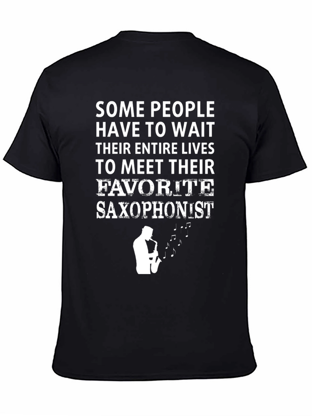 Saxophonist T-Shirt: Meet Your Favorite Musician!