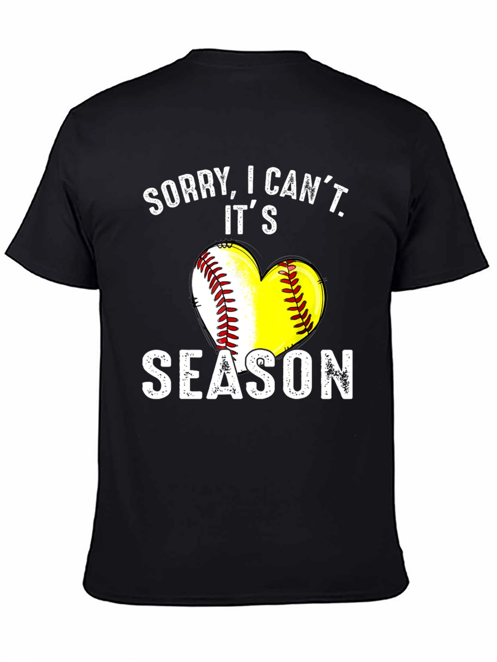 Sorry I Cant Its Season T-Shirt - Baseball/Softball