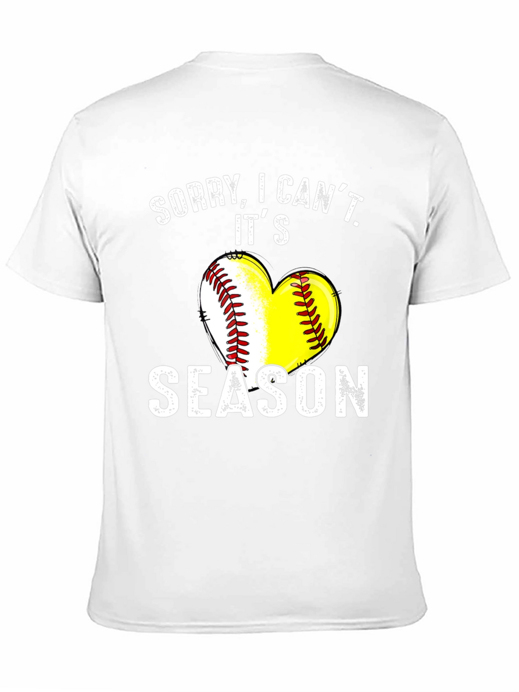 Sorry I Cant Its Season T-Shirt - Baseball/Softball