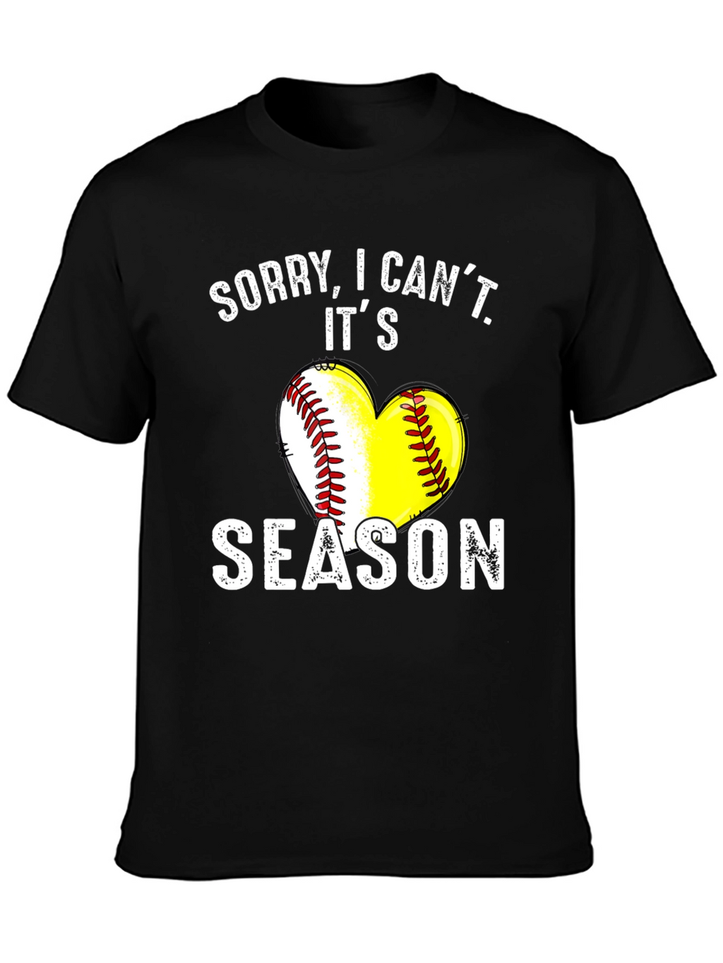 Sorry I Cant Its Season T-Shirt - Baseball/Softball